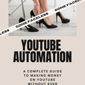 Youtube Automation - Gone Faceless